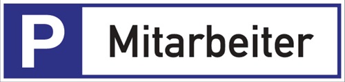 Parkplatzbeschilderung Parkplatz für Mitarbei.L460xB110mm Alu.weiß/blau/schw.
